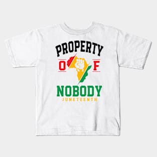 Africa Property Of Nobody Juneteenth Since 1865 Men Women Kids T-Shirt